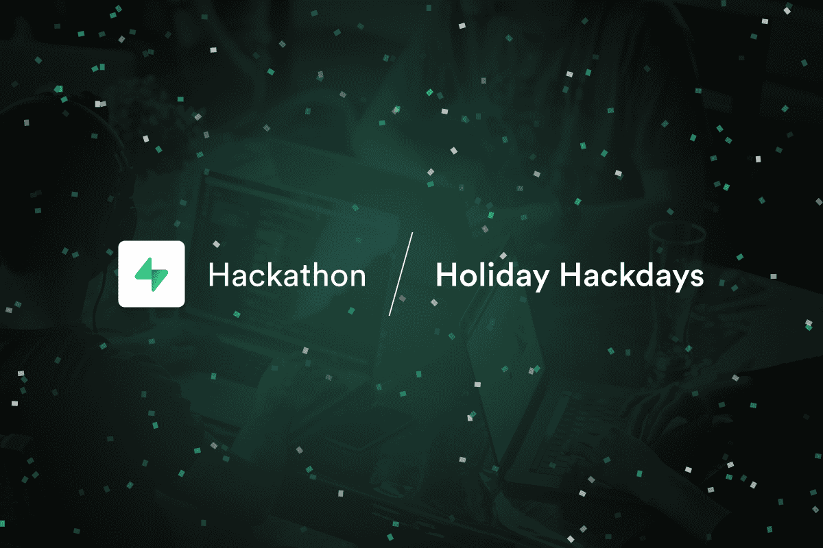 Kicking off the Holiday Hackdays